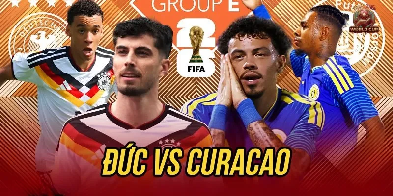 Kết Quả Đức Vs Curacao: Khẳng Định Đẳng Cấp Vượt Trội