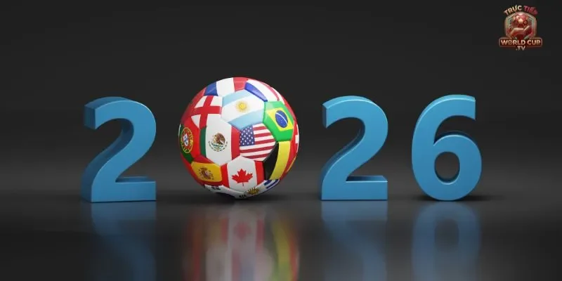 Lịch Thi Đấu World Cup 2026 Mới Nhất Theo Giờ Việt Nam
