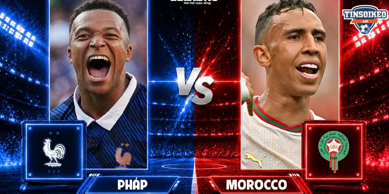 Chốt Kèo Chiến Thuật Pháp vs Ma Rốc