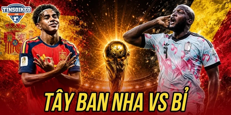 Chốt kèo cho trận đấu giữa Tây Ban Nha và Bỉ